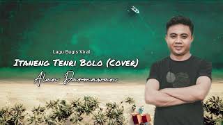 Download lagu Itaneng Tenri Bolo (Cover) Alan Darmawan | Versi Wayase [Music Audio Chanel] mp3