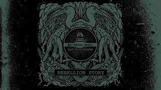 Hot Water Music - &quot;Rebellion Story&quot; (Full Album Stream)