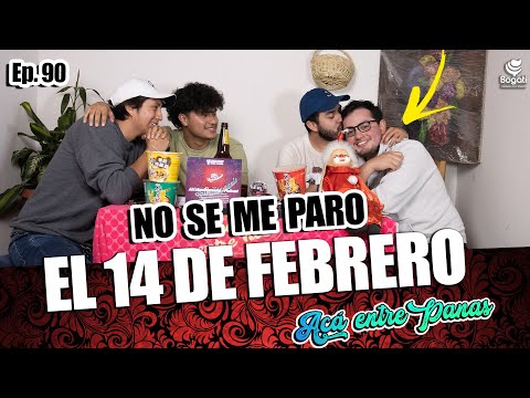 ACÁ ENTRE PANAS Ep. 90 - ¿Qué DEJARÍAS DE HACER por irte a C0g3r? (SAN VALENTÍN)