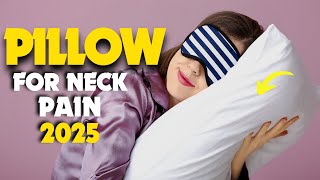 10 BEST PILLOWS FOR NECK PAIN IN 2025
