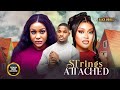 STRINGS ATTACHED UCHE MONTANA CHIOMA NWAOHA VICTORY MICHAEL Latest Nigerian Movie 2025