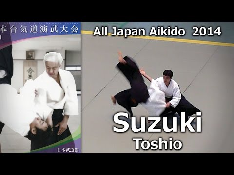 Suzuki Toshio Shidoin 5th Dan Shidoin - 52nd All Japan Aikido Demonstration 2014