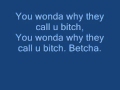2Pac - Wonda Why They Call U Bitch (lyrics ...