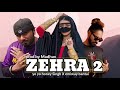 ZEHRA 2 - YO YO HONEY SINGH X EMIWAY BANTAI (MUSIC VIDEO) PROD. BY MADHAV BEAT