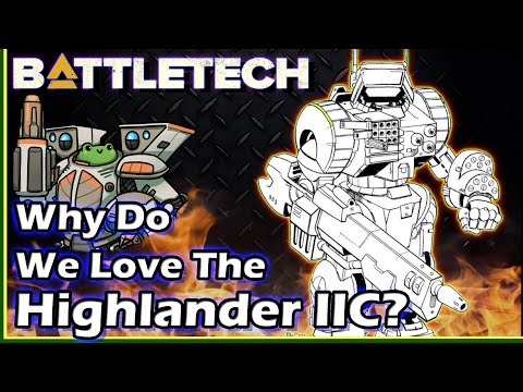 Why Do We Love The Highlander IIC?  #BattleTech