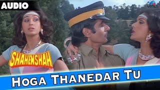 Shahenshah : Hoga Thanedar Too Full Audio Song With Lyrics