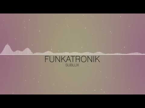 Funkatronik - Sublux