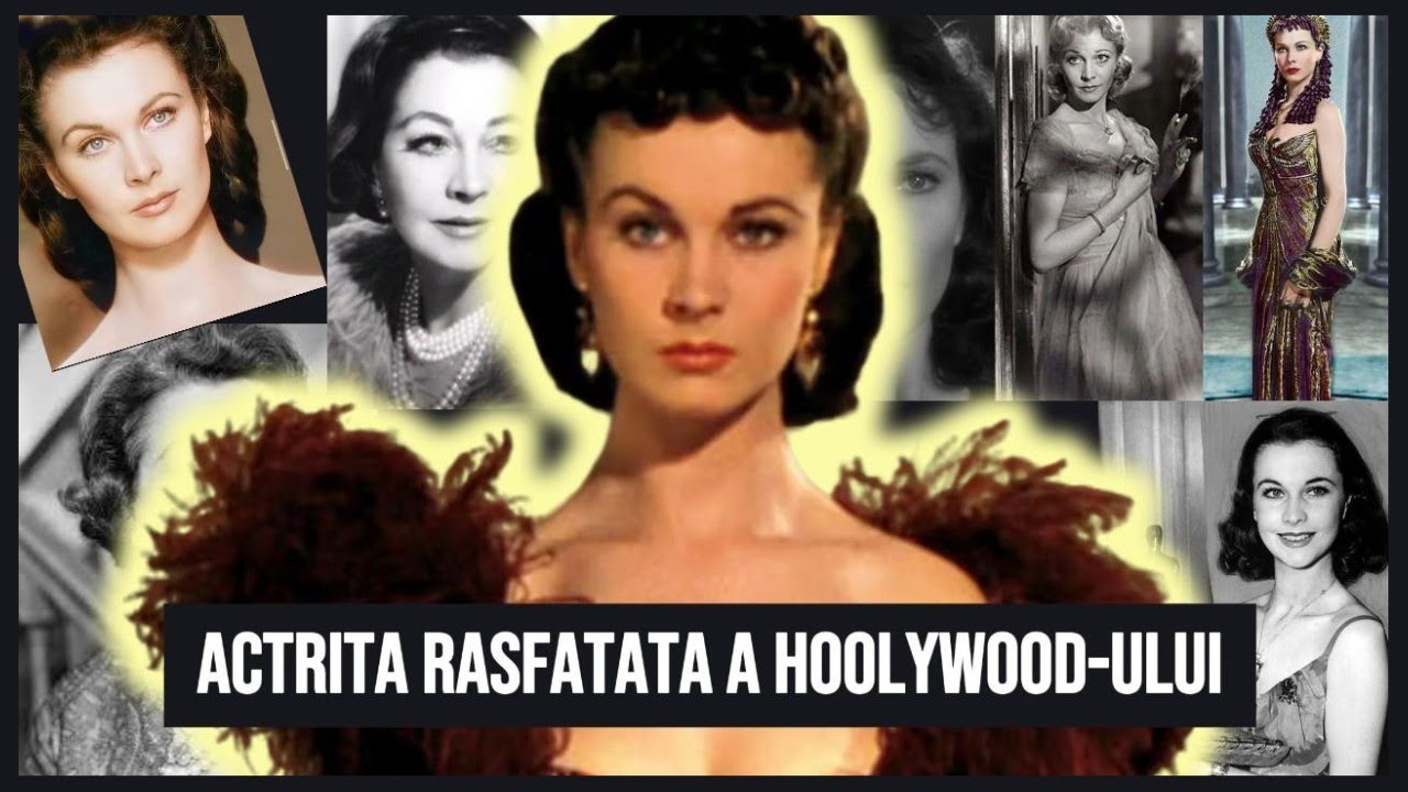 Adevărul șocant din spatele succesului ei. Vivien Leigh. Documentar