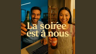 La soirée est à nous