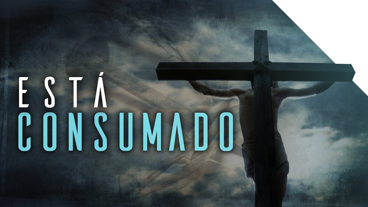 ESTÁ CONSUMADO | Palavras de Deus | Cristianismo Simples | Lamartine Posella