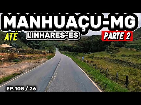 MANHUAÇU-MG ATÉ LINHARES-ES PARTE 2 #minasgerais #espiritosanto #manhuaçu #linhares #divisadeestados