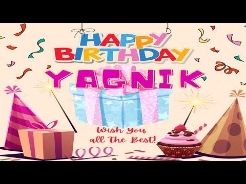 Yagnik Birthday Song – Happy Birthday Yagnik  ||  Birthday Song Wishes With Name ||