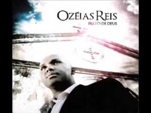 Ozeias Reis - Perto de Deus (CD Completo)