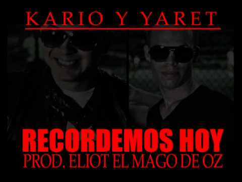 Kario & Yaret - Recordemos Hoy (Prod. Eliot El Mago de Oz)