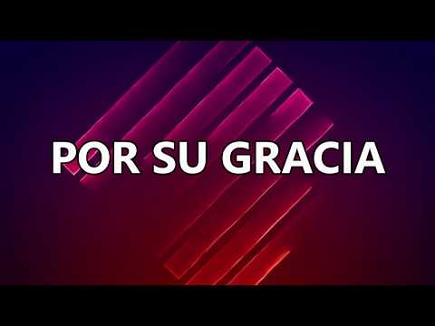 Por Su Gracia/Letra - Hillsong En Español