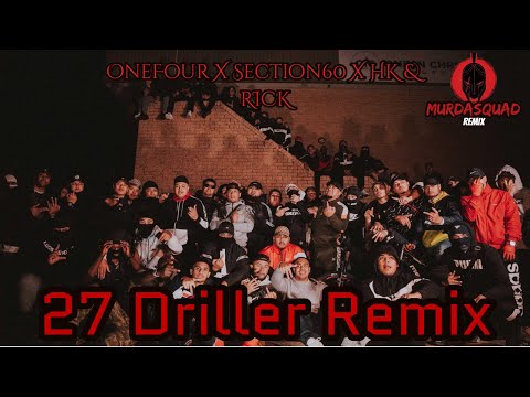 MurdaSquad - 27 Driller Remix (OneFour X Section60 X HK & RICK)