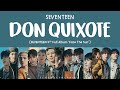 [LYRICS/가사] SEVENTEEN (세븐틴) - DON QUIXOTE [4th Full Album 'Face The Sun']