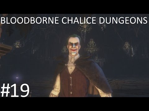 Bloodborne Chalice Dungeon Run Part 19 (ROM RAGE)