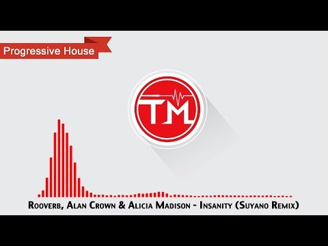 Rooverb, Alan Crown & Alicia Madison - Insanity (Suyano Remix)