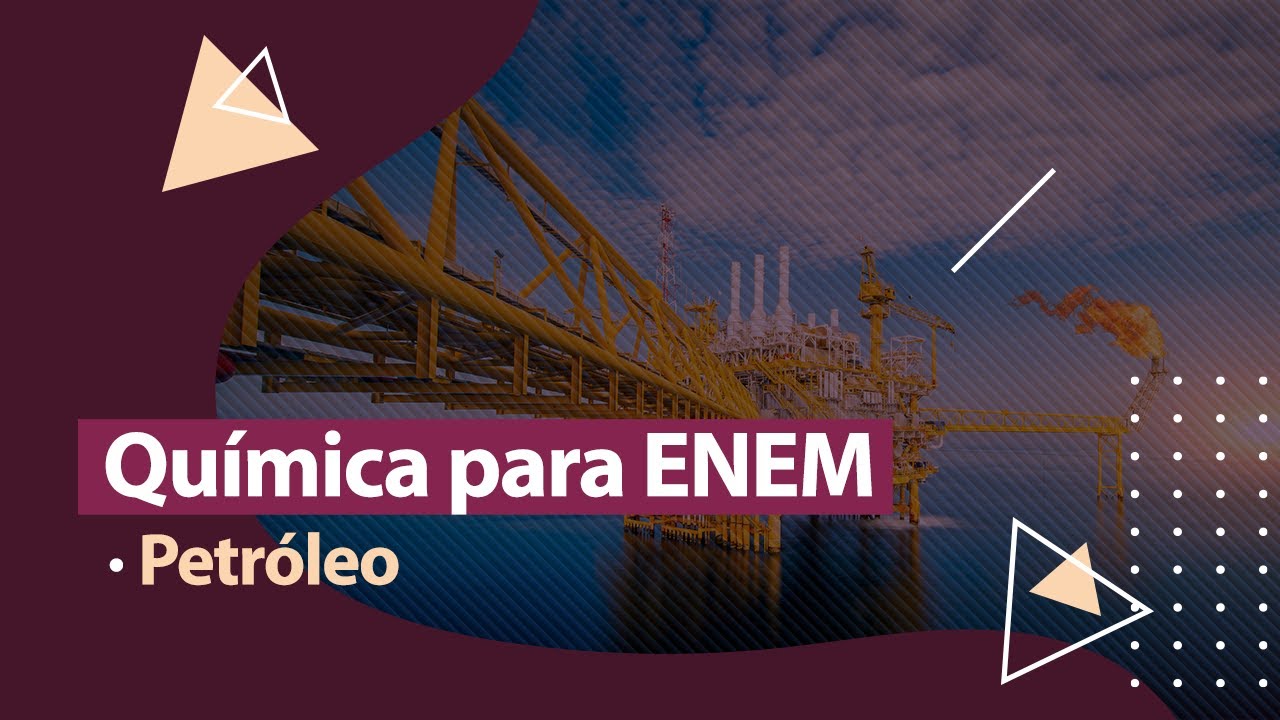 Química ENEM - Petróleo