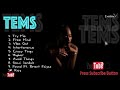 BEST OF Tems | AFROBEAT MIXTAPE | AFROPOP | CHILL SONGS | CHILL MIX | AFRO SOUL [EXSKILLAH POWERED]
