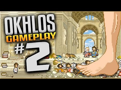 Okhlos Gameplay - Ep 2 - RIP!  (Let's Play Okhlos) (Okhlos Gameplay Introduction)