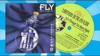 (1995) 2 BROTHERS ON THE 4TH FLOOR - Fly (through the starry night) (Lick Mix)