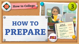 How to Prepare for College | How to College | Crash Course