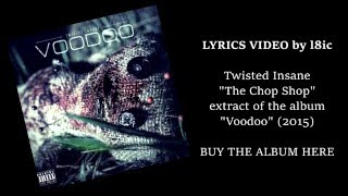 Twisted Insane - The Chop Shop [LYRICS]