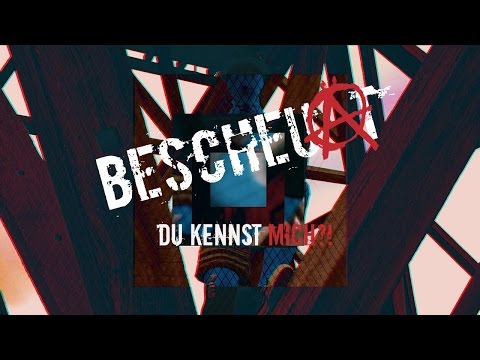 BESCHEUAT - DU KENNST MICH [Official Video]