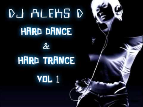 DJ ALEKS D - HARD DANCE & HARD TRANCE