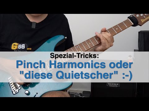 Pinch Harmonics oder wie machst Du diese "Quietscher"