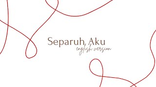 Download lagu Half of Me | Separuh Aku English Version - BBIBEEB mp3
