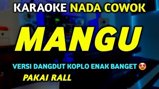 Download lagu MANGU Karaoke Nada Cowok - Versi Dangdut Koplo Enak banget mp3 Download lagu MANGU Karaoke Nada Cowok - Versi Dangdut Koplo Enak banget mp3