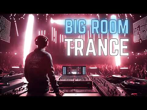 Big Room Trance: The Epic Comeback (2025 Mix)