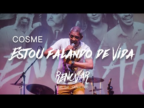 Estou falando de vida - Cosme