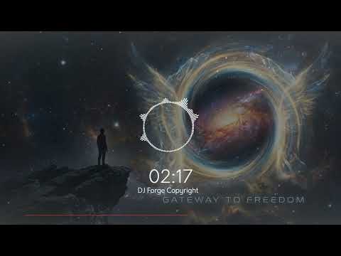 DJ Forge - Gateway To Freedom 