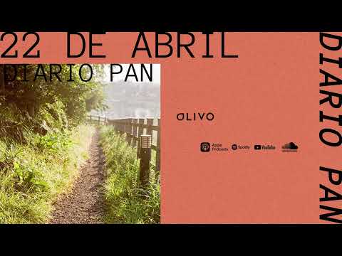 Devocional Diario Pan 22 de Abril #DiarioPan