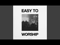 Easy to Worship (Live in New Orleans)