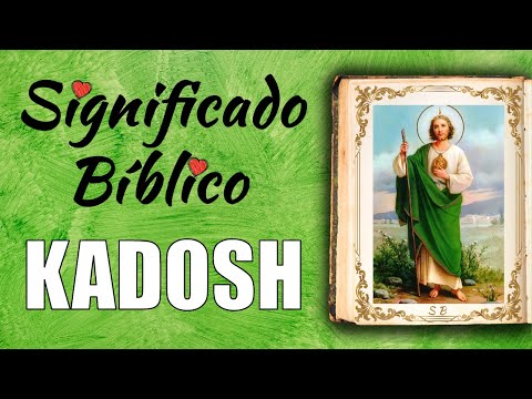Vídeo: Kadosh: significado, origem e uso na Bíblia