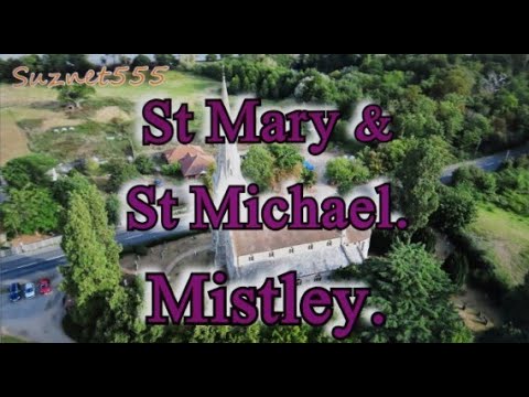 St Mary & St Michael. Mistley. Manningtree. Essex. CO11 1ER.
