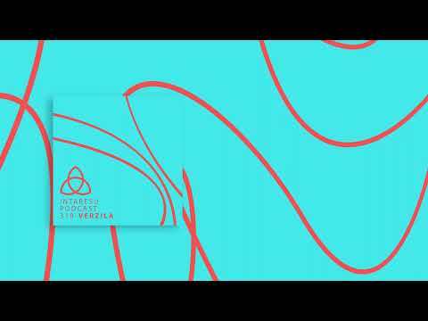 Intaresu Podcast 318 - Verzila