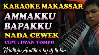 Download lagu Karaoke Makassar Ammakku Bapakku || Nada Cewek mp3 Download lagu Karaoke Makassar Ammakku Bapakku || Nada Cewek mp3