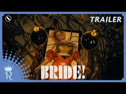 The Bride! | Officiële Trailer | Royal Servicebioscoop