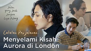Sinopsis Film Jalan yang Jauh Jangan Lupa Pulang: Menyelami Cerita Aurora yang Merantau di London