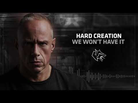 Hard Creation - We won't have it
