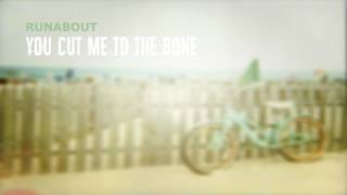 Video Runabout - You cut me to the bone