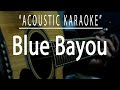 Blue bayou - Linda Ronstadt (Acoustic karaoke)