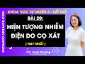 Khoa học tự nhiên 8 Bài 20: Hiện tượng nhiễm điện do cọ xát | Kết nối tri thức