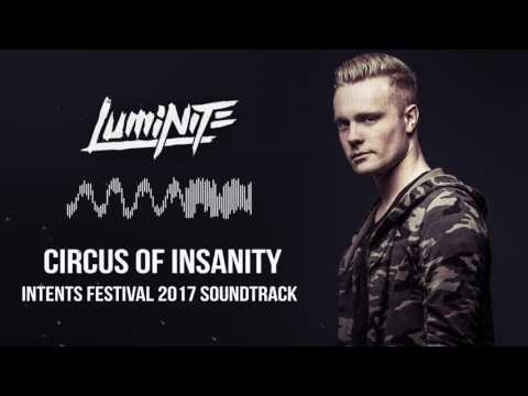Luminite - Circus of Insanity (Unofficial Intents Festival 2017 Soundtrack)